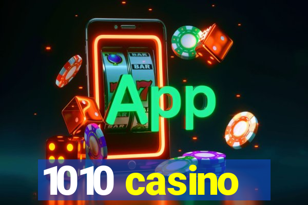 1010 casino